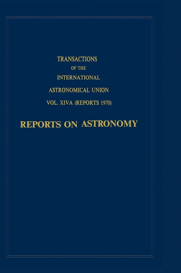 C. de Jager, C. De Jager - Transactions of the International Astronomical Union:Reports on Astronomy, Inbunden