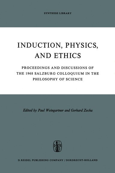 P. Weingartner, G. Zecha - Induction, Physics and Ethics, Inbunden