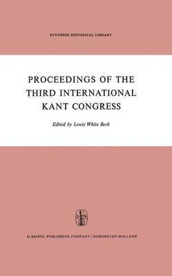 Proceedings of the Third International Kant Congress 1
