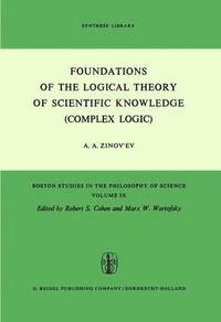 bokomslag Foundations of the Logical Theory of Scientific Knowledge (Complex Logic)