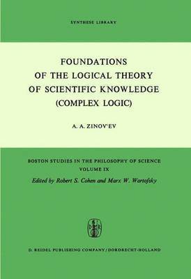 Foundations of the Logical Theory of Scientific Knowledge (Complex Logic) 1