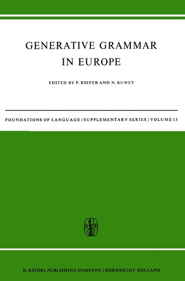 F. Kiefer, N. Ruwet - Generative Grammar in Europe, Inbunden