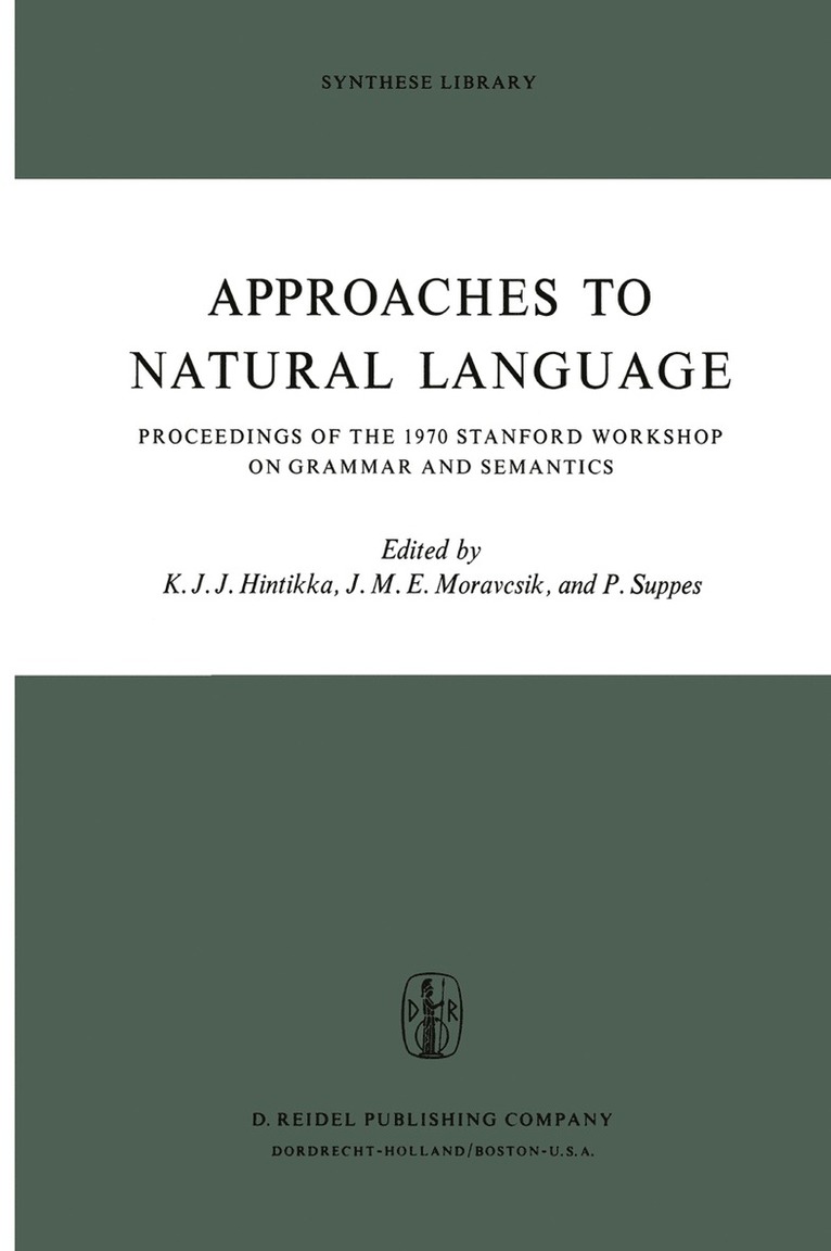 Jaakko Hintikka, Patrick Suppes, J.M.E. Moravcsik, J. M. E. Moravcsik - Approaches to Natural Language, Häftad