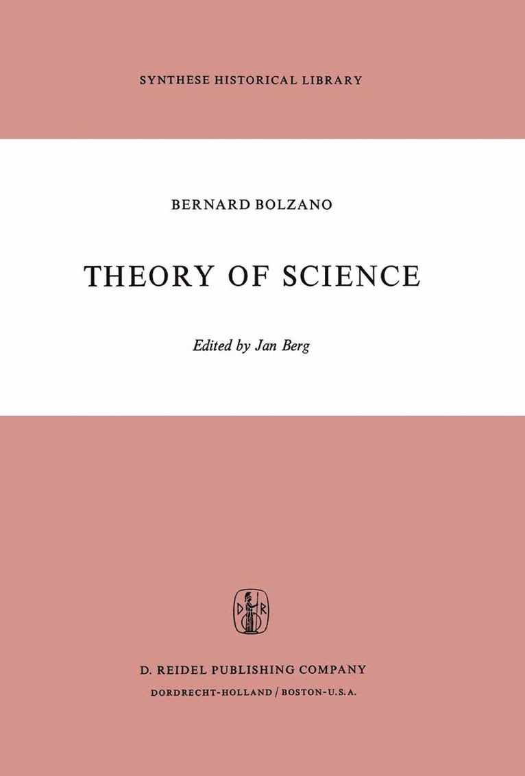 B. Bolzano, Jan Berg - Theory of Science, Inbunden