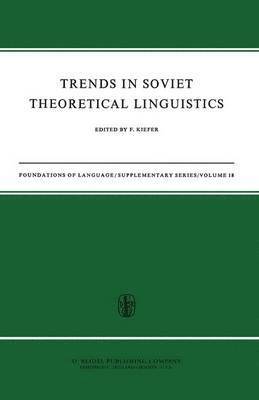 F. Kiefer, Ferenc Kiefer - Trends in Soviet Theoretical Linguistics, Inbunden