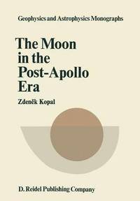 bokomslag The Moon in the Post-Apollo Era