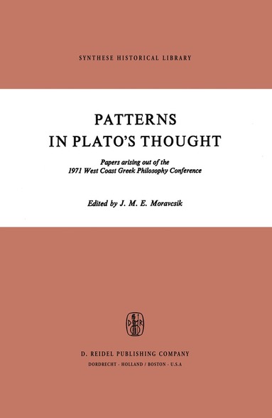 J.M.E. Moravcsik - Patterns in Plato’s Thought, Inbunden