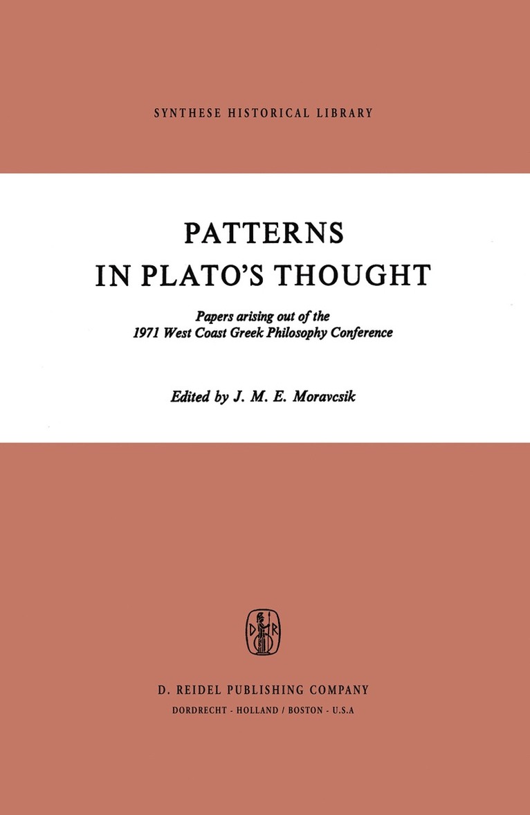 J.M.E. Moravcsik, J. M. E. Moravcsik - Patterns in Plato’s Thought, Inbunden