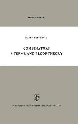 Combinators, -Terms and Proof Theory 1