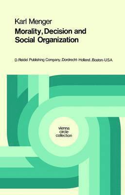 Morality, Decision and Social Organization 1