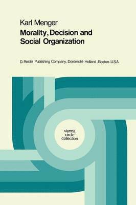 Morality, Decision and Social Organization 1