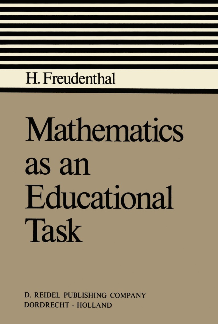 Hans Freudenthal - Mathematics as an Educational Task, Häftad