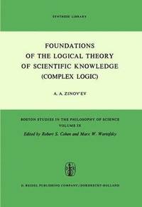 bokomslag Foundations of the Logical Theory of Scientific Knowledge (Complex Logic)