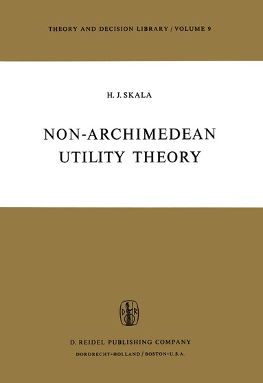 Heinz J. Skala - Non-Archimedean Utility Theory, Inbunden