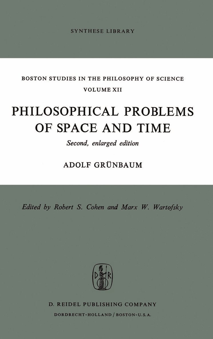 Adolf Grünbaum - Philosophical Problems of Space and Time, Inbunden