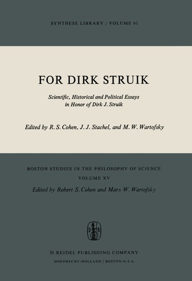Robert S. Cohen, J.J. Stachel, Marx W. Wartofsky - For Dirk Struik, Häftad