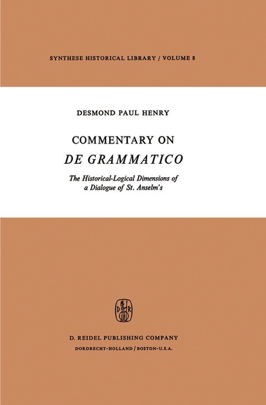 Desmond Paul Henry - Commentary on De Grammatico, Inbunden