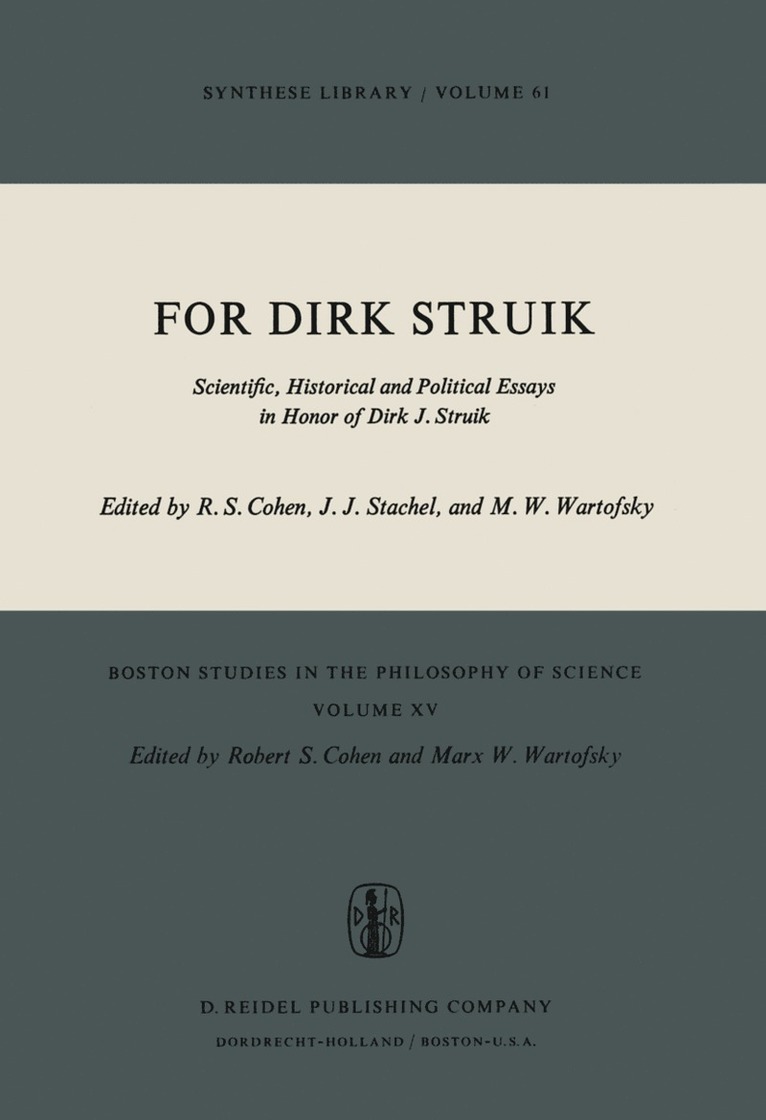 Robert S. Cohen, J.J. Stachel, Marx W. Wartofsky, J. J. Stachel - For Dirk Struik, Inbunden