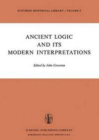 bokomslag Ancient Logic and Its Modern Interpretations