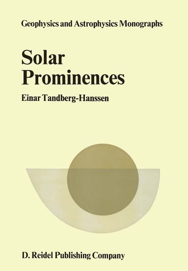 Einar Tandberg-Hanssen - Solar Prominences, Häftad