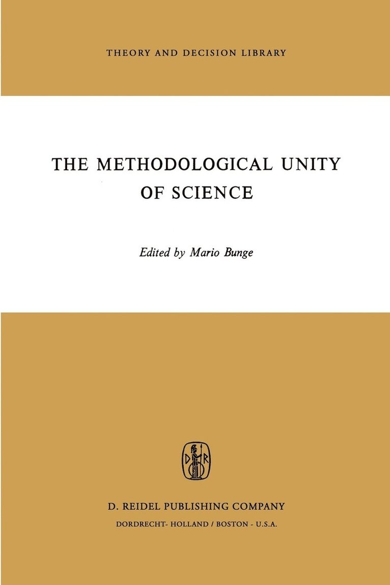 The Methodological Unity of Science 1