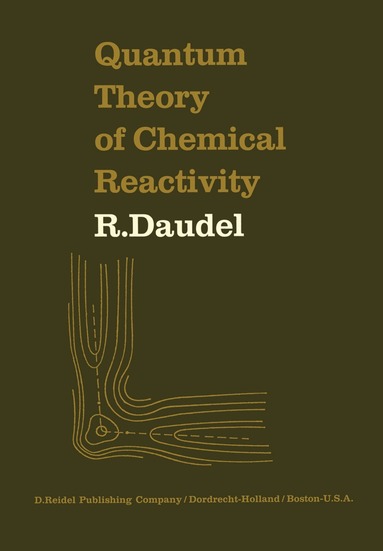 R. Daudel - Quantum Theory of Chemical Reactivity, Häftad