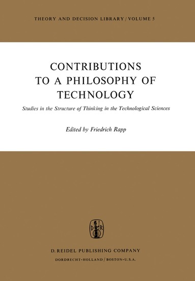 F. Rapp - Contributions to a Philosophy of Technology, Inbunden
