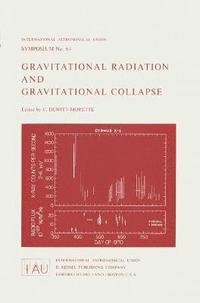 bokomslag Gravitational Radiation and Gravitational Collapse