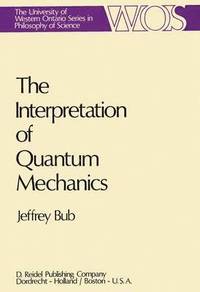 bokomslag The Interpretation of Quantum Mechanics