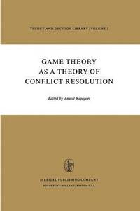 bokomslag Game Theory as a Theory of Conflict Resolution