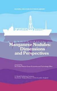 bokomslag Manganese Nodules: Dimensions and Perspectives