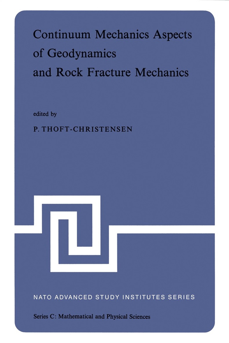 P. Thoft-Christensen - Continuum Mechanics Aspects of Geodynamics and Rock Fracture Mechanics, Inbunden