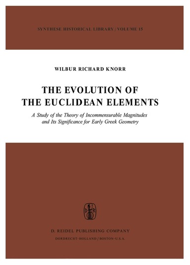 W.R. Knorr - Evolution of the Euclidean Elements, Inbunden