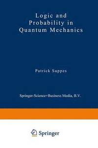 bokomslag Logic and Probability in Quantum Mechanics