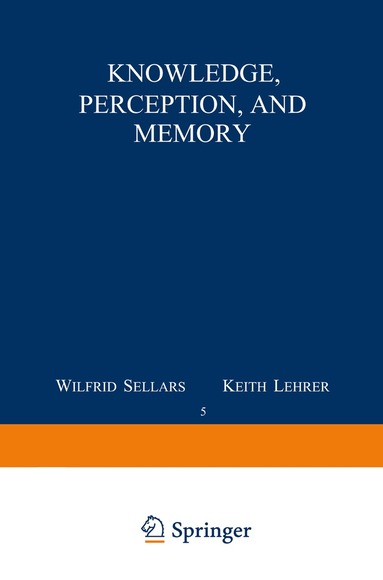 C. Ginet - Knowledge, Perception and Memory, Inbunden
