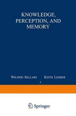 Knowledge, Perception and Memory 1