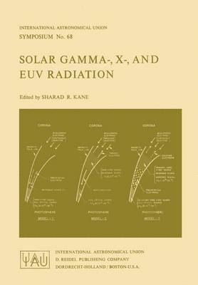 S.R. Kane, S. R. Kane - Solar Gamma-, X-, and EUV Radiation, Häftad
