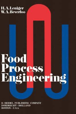 H.A. Leniger, W.A. Beverloo, H. a. Leniger, W. a. Beverloo, H a Leniger, W a Beverloo - Food Process Engineering, Inbunden