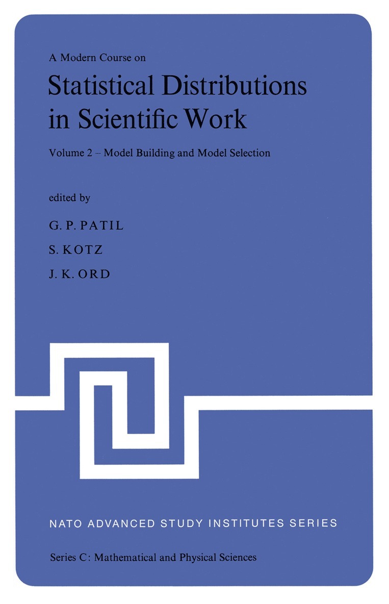 Ganapati P. Patil, S. Kotz, J.K. Ord, J. K. Ord - Modern Course on Statistical Distributions in Scientific Work, Inbunden