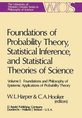 bokomslag Foundations of Probability Theory, Statistical Inference, and Statistical Theories of Science