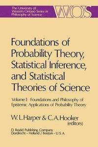 bokomslag Foundations of Probability Theory, Statistical Inference, and Statistical Theories of Science