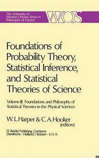 bokomslag Foundations of Probability Theory, Statistical Inference, and Statistical Theories of Science