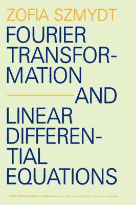 Fourier Transformation and Linear Differential Equations 1