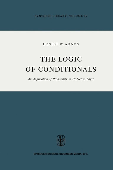 E.W. Adams - Logic of Conditionals, Inbunden