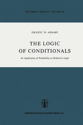The Logic of Conditionals 1