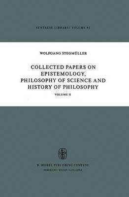 bokomslag Collected Papers on Epistemology, Philosophy of Science and History of Philosophy