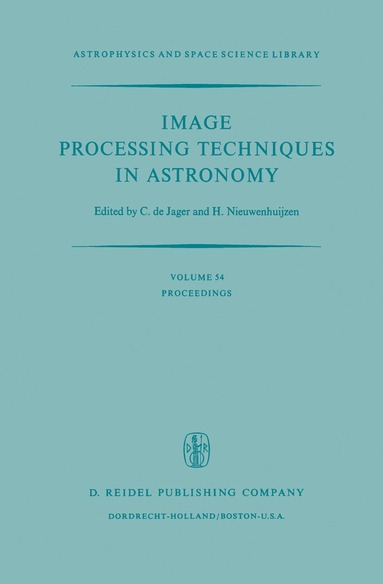 C. de Jager, H. Nieuwenhuijzen - Image Processing Techniques in Astronomy, Inbunden