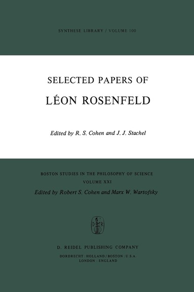 Robert S. Cohen, J.J. Stachel - Selected Papers of Léon Rosenfeld, Häftad