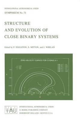 bokomslag Structure and Evolution of Close Binary Systems