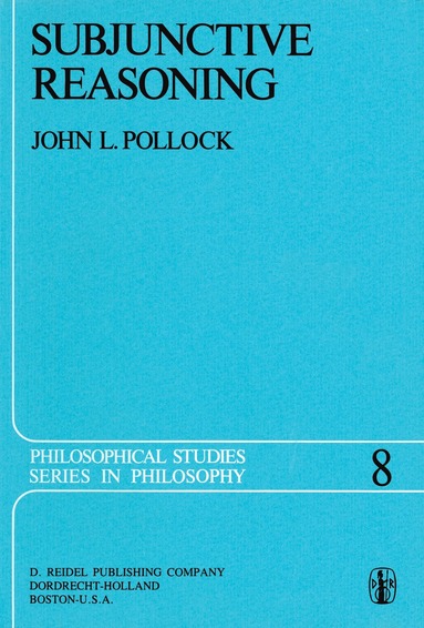 J.L. Pollock - Subjunctive Reasoning, Inbunden